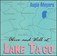 Augie Meyers - Alive and Well at Lake Taco lyrics