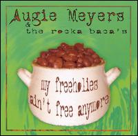 Augie Meyers - My Freeholies Ain't Free Anymore lyrics