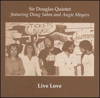 The Sir Douglas Quintet - Live Love lyrics