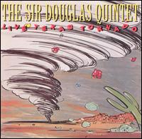 The Sir Douglas Quintet - Live Texas Tornado lyrics