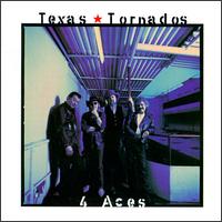 Texas Tornados - 4 Aces lyrics
