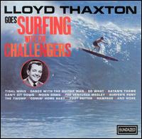 The Challengers - Lloyd Thaxton Goes Surfing with the Challengers lyrics