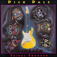 Dick Dale - Tribal Thunder lyrics