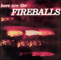 The Fireballs - Here Are the Fireballs lyrics