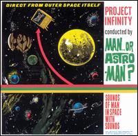 Man or Astro-man? - Project Infinity lyrics