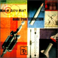 Man or Astro-man? - Made From Technetium lyrics