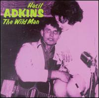 Hasil Adkins - The Wild Man lyrics