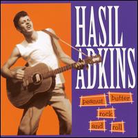 Hasil Adkins - Peanut Butter Rock and Roll lyrics