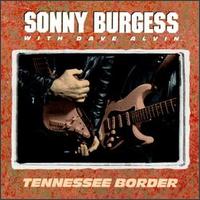 Sonny Burgess - Tennessee Border lyrics