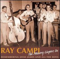 Ray Campi - Memory Lingers on: Remembering Jesse James and All the Boys lyrics