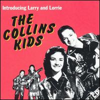 The Collins Kids - Introducing Larry and Lorrie lyrics