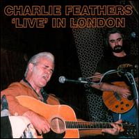 Charlie Feathers - Live in London lyrics