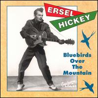Ersel Hickey - Bluebirds Over the Mountain lyrics