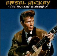 Ersel Hickey - The Rockin' Bluebird lyrics