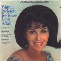 Wanda Jackson - Reckless Love Affair lyrics