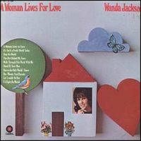 Wanda Jackson - A Woman Lives For Love lyrics