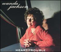 Wanda Jackson - Heart Trouble lyrics