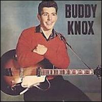 Buddy Knox - Buddy Knox lyrics