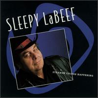 Sleepy LaBeef - Strange Things Happening lyrics