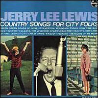 Jerry Lee Lewis - Country Songs for City Folks lyrics