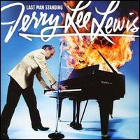 Jerry Lee Lewis - Last Man Standing lyrics