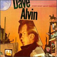 Dave Alvin - Every Night About This Time lyrics