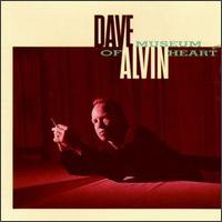 Dave Alvin - Museum of Heart lyrics