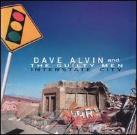 Dave Alvin - Interstate City lyrics