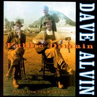Dave Alvin - Public Domain: Songs from the Wild Land lyrics