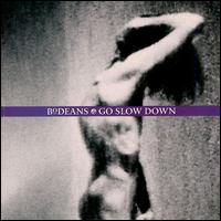 The BoDeans - Go Slow Down lyrics