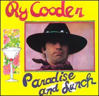 Ry Cooder - Paradise and Lunch lyrics