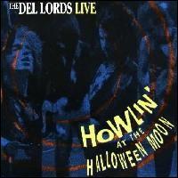 The Del Lords - Howlin' at the Halloween Moon [live] lyrics