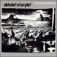 Drivin' N' Cryin' - Scarred But Smarter lyrics
