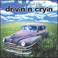 Drivin' N' Cryin' - The Essential Live Drivin' N' Cryin' lyrics