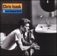 Chris Isaak - Heart Shaped World lyrics
