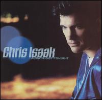 Chris Isaak - Always Got Tonight lyrics