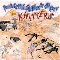 The Knitters - Poor Little Critter on the Road lyrics