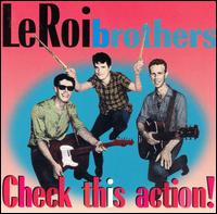 The LeRoi Brothers - Check This Action lyrics