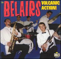 The Bel-Airs - Volcanic Action! lyrics