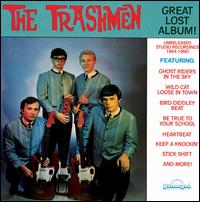 The Trashmen - The Great Lost Trashmen Album! lyrics