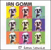 Ian Gomm - 24 Hour Service lyrics