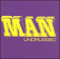 Man - Undrugged lyrics