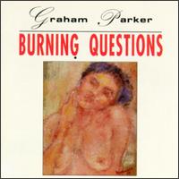 Graham Parker - Burning Questions lyrics