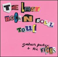 Graham Parker - The Last Rock N Roll Tour [live] lyrics