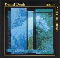 Daniel Denis - Sirius and the Ghosts lyrics