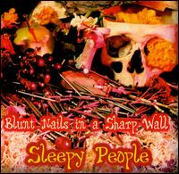 Sleepy People - Blunt Nails In A Sharp Wall lyrics