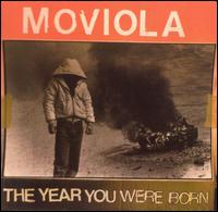 Moviola - The Year You Were Born lyrics