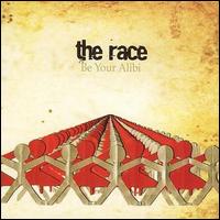 The Race - Be Your Alibi lyrics