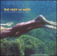 First Night on Earth - No One Knows Anything for Sure lyrics