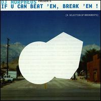 DJ Morpheus - If U Can Break 'Em, Beat 'Em lyrics